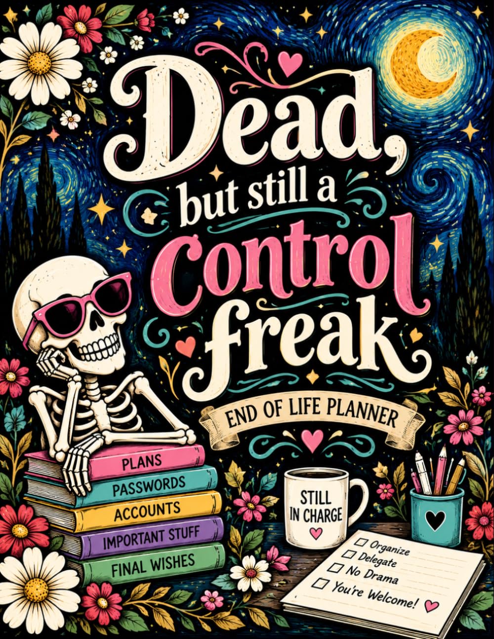 ler totalmente Dead, but still a control freak: The End-of-Life Planner Record Book offers a convenient system for organizing important information for future reference.
