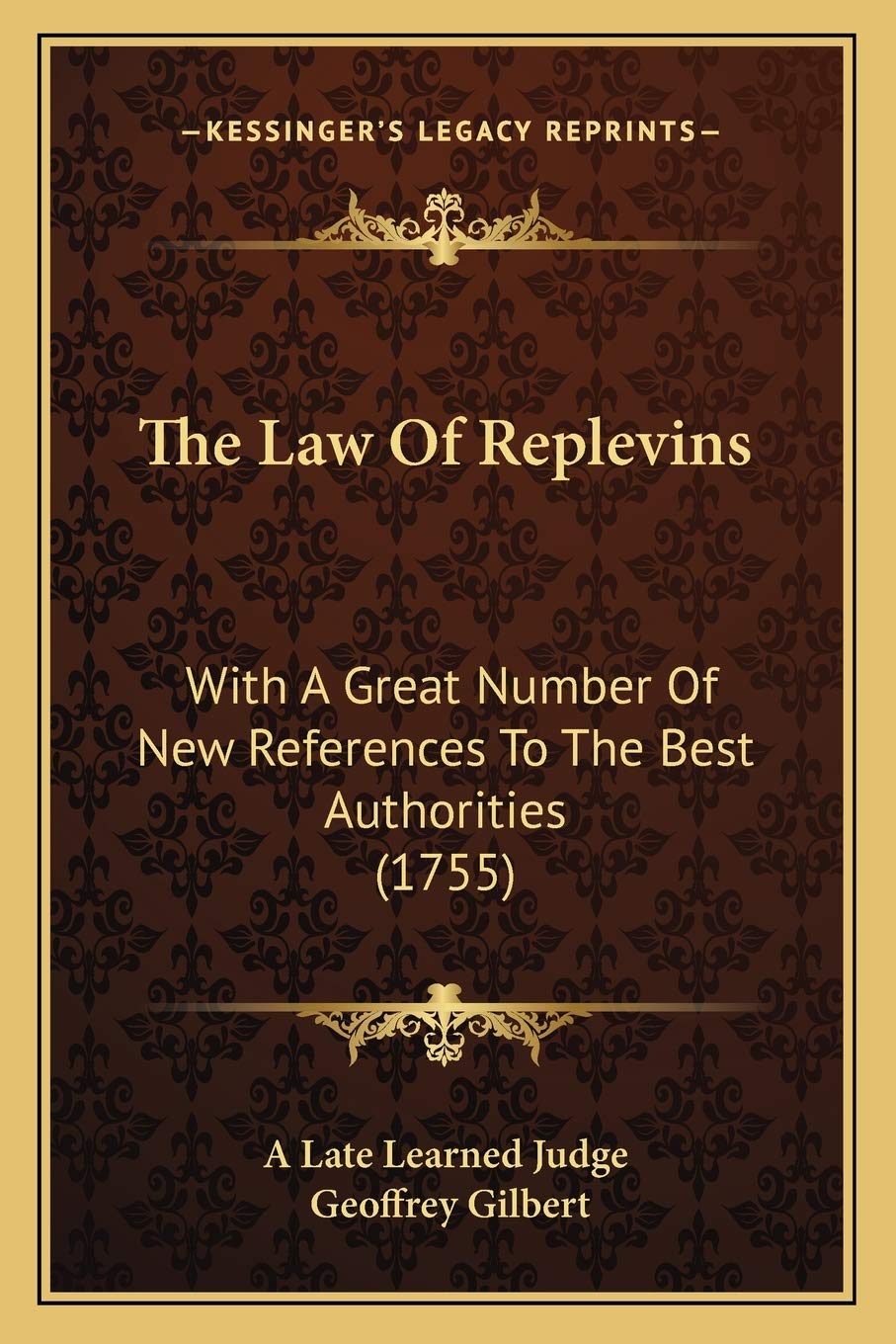 The Law Of Replevins: With A Great Number Of New References To The Best Authorities (1755) baixar o livro de graça