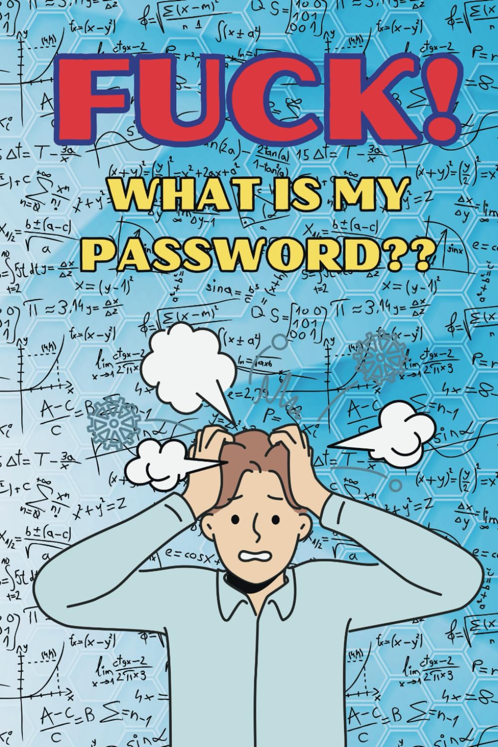 Password Logbook: Alphabetized Internet Password Tracker, Fuck What Is My Password, Funny Password Organizer baixar livro de graça