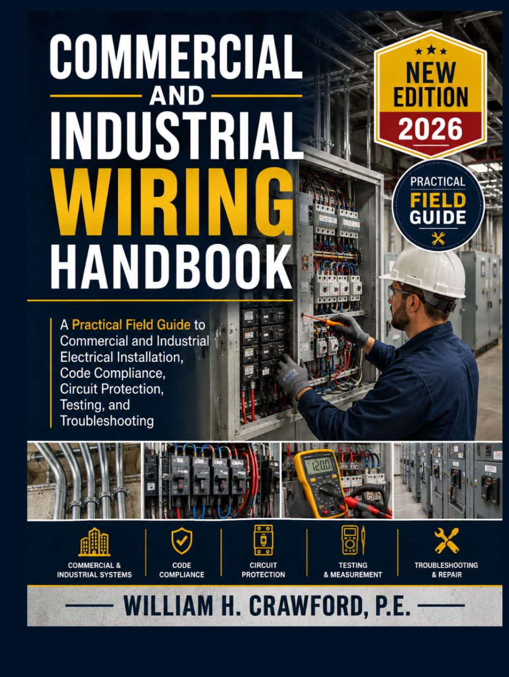 Commercial and Industrial Wiring Handbook: A Practical Field Guide to Commercial and Industrial Electrical Installation, Code Compliance, Circuit Protection, Testing, and Troubleshooting baixar o livro de graça