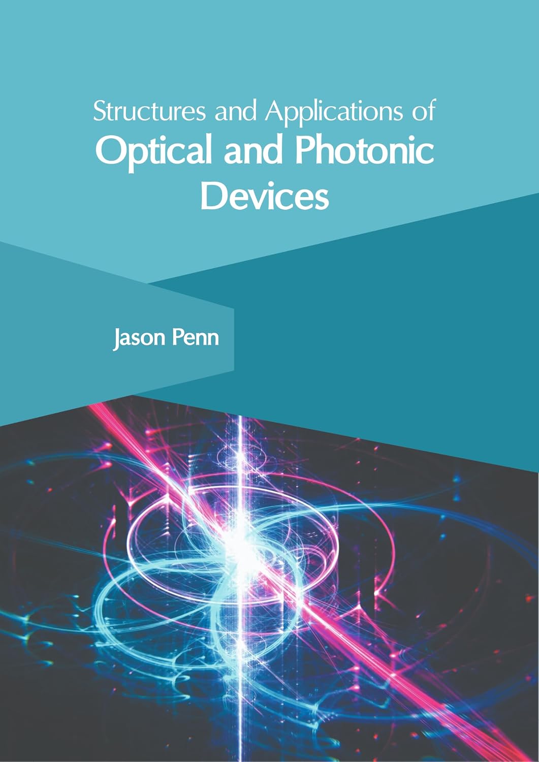 Structures and Applications of Optical and Photonic Devices baixar o livro de graça