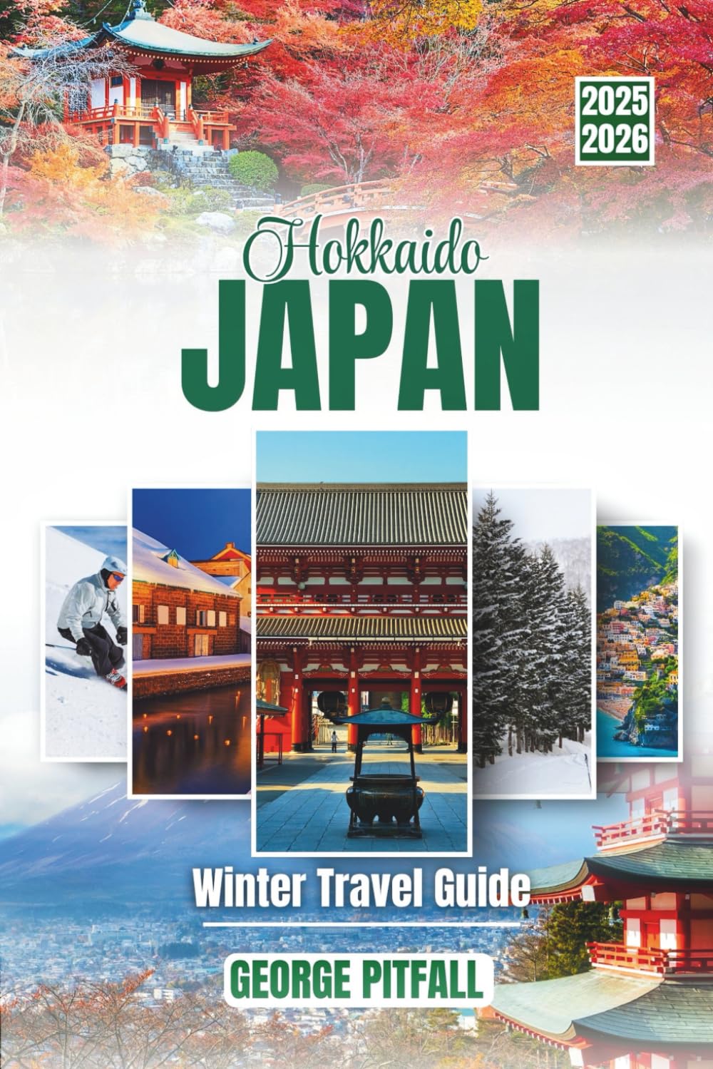 Hokkaido Japan Winter Travel Guide 2025–2026: Ski Resorts, Hot Springs, and Winter Adventures Across Japan’s Northern Island (Peak Travel Guides) baixar o livro de graça