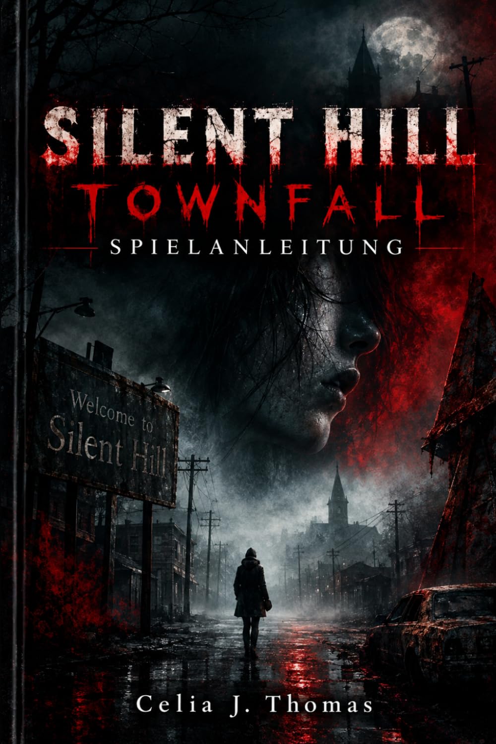 capítulo por capítulo baixar Silent Hill Townfall Spielanleitung: Komplettlösung, Kampfstrategien, Enden und Experten Überlebenstipps (German Edition)