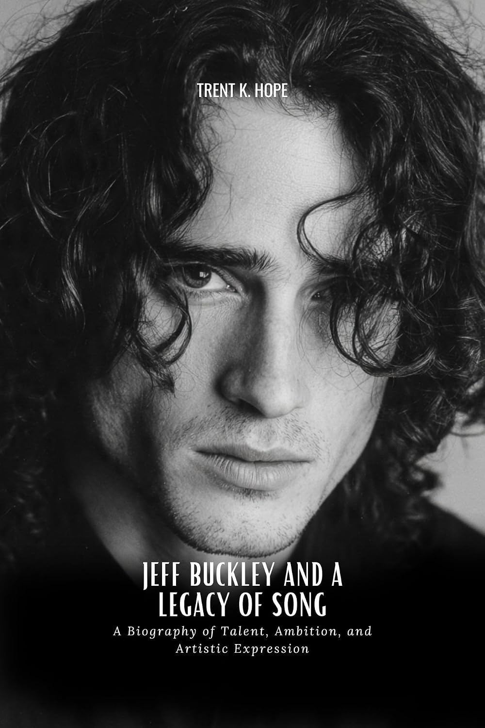 capítulo por capítulo baixar JEFF BUCKLEY AND A LEGACY OF SONG: A Biography of Talent, Ambition, and Artistic Expression (English Edition)