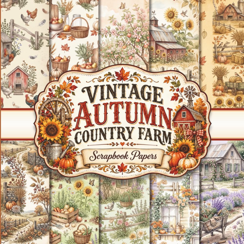 ler totalmente Vintage Autumn Country Farm Scrapbook Paper: Unique Rustic Ephemera Designs for Junk Journals, Mixed Media Collage Art, and Creative Crafts