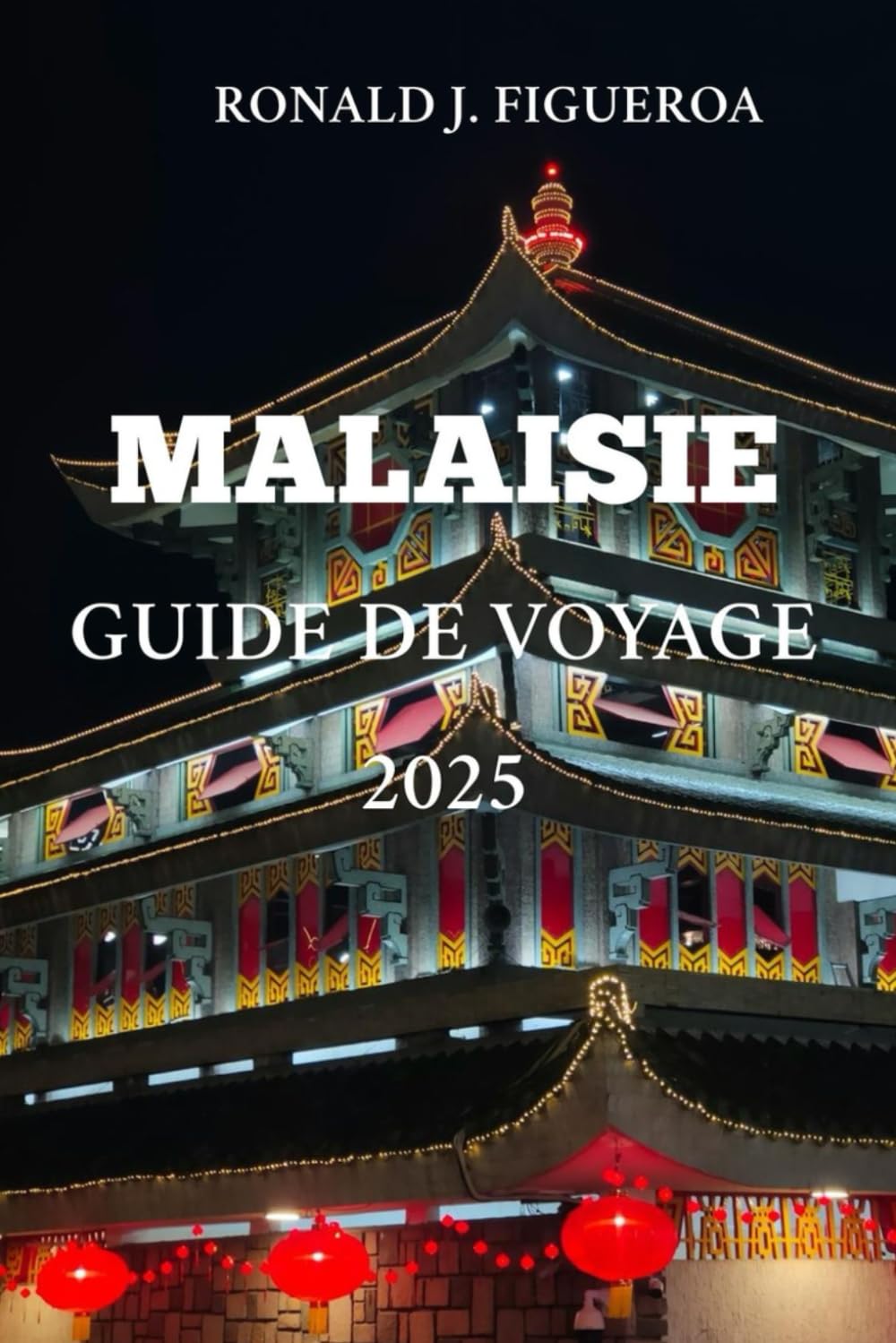 MALAISIEGUIDE DE VOYAGE 2025 (French Edition) baixar o livro de graça