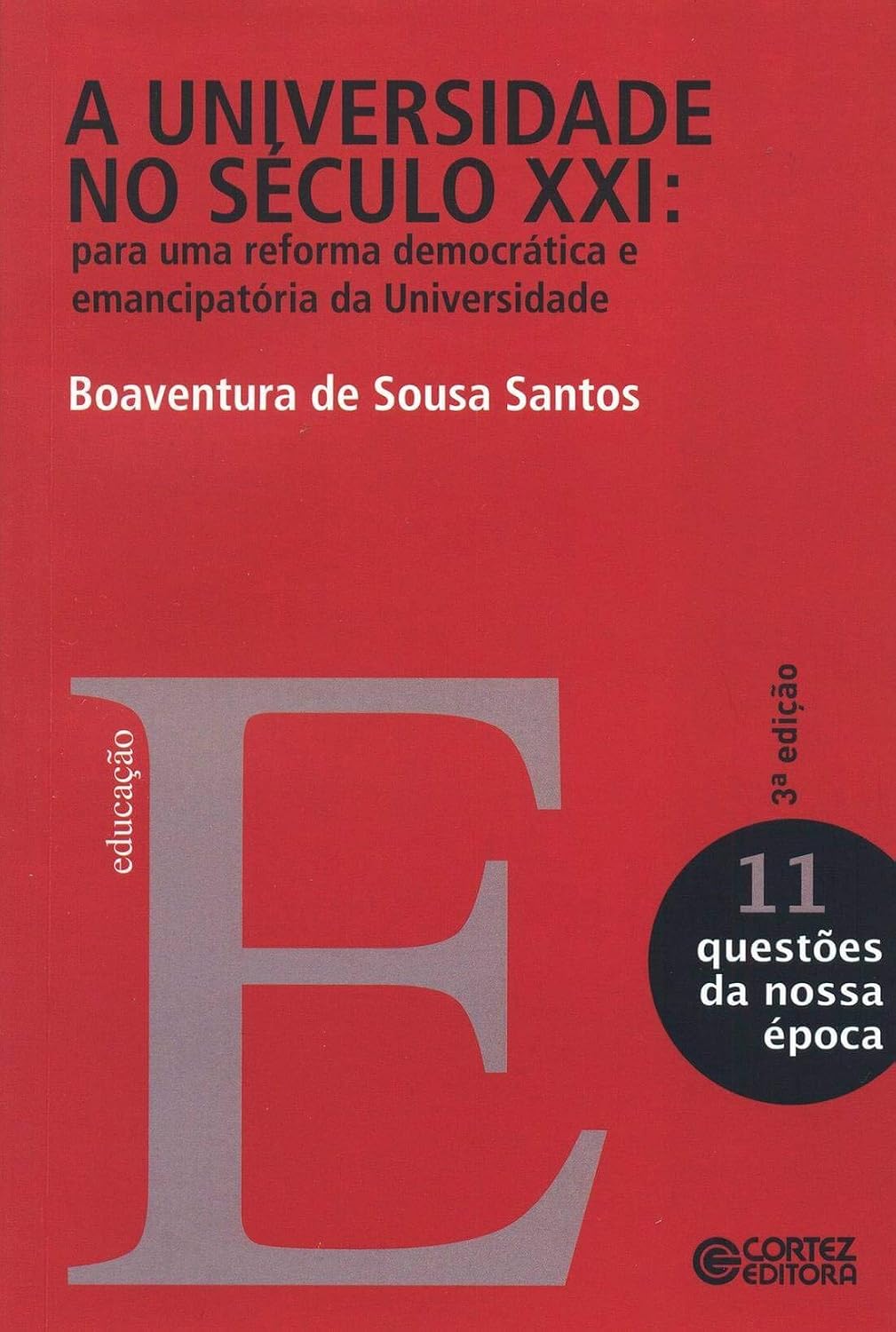 A Universidade no século XXI: para uma reforma democrática e emancipatória da Universidade baixar livro de graça