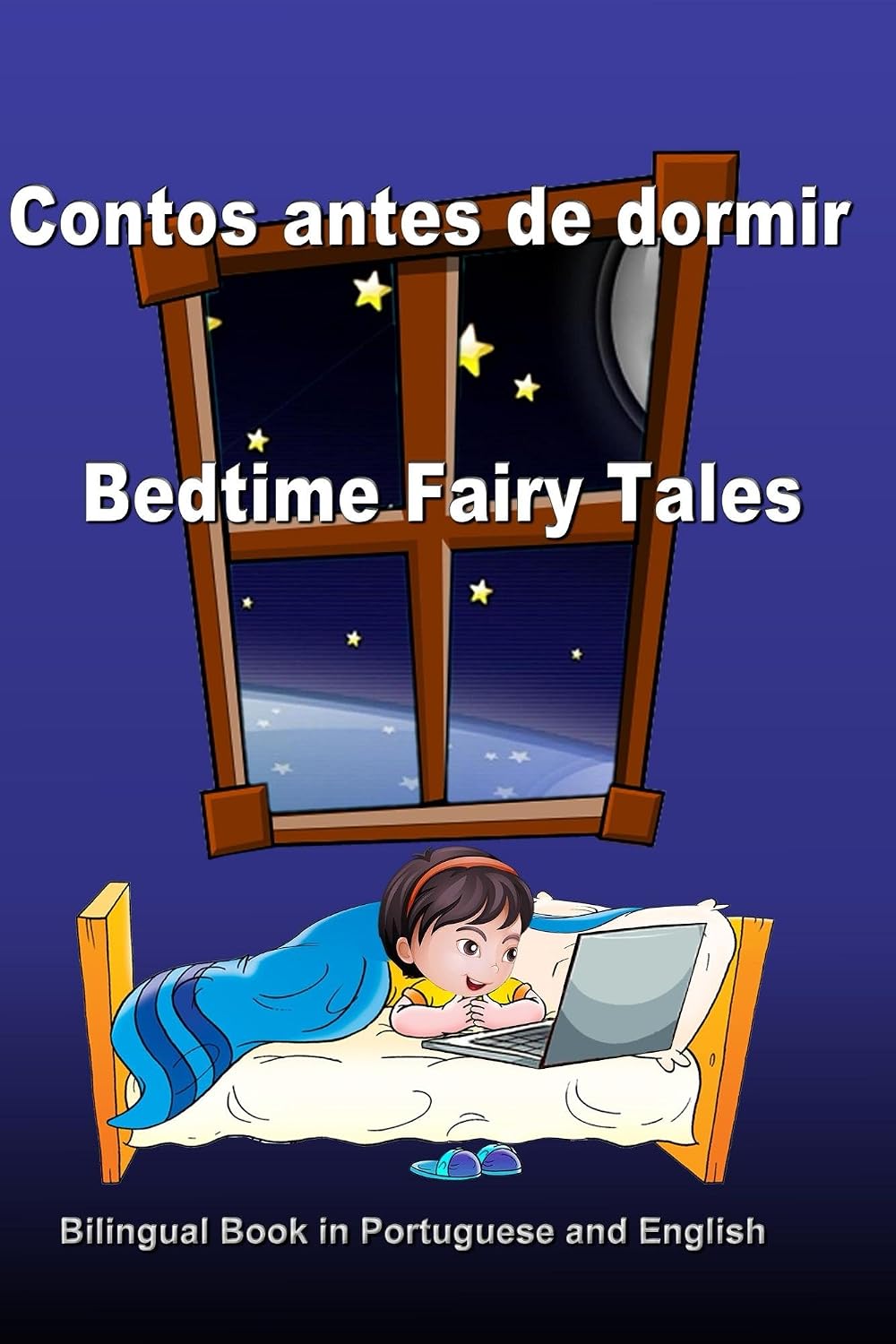capítulo por capítulo baixar Contos antes de dormir. Bedtime Fairy Tales. Bilingual Book in Portuguese and English: Dual Language Stories (Portuguese and English Edition) (Bilingual Portuguese - English Books for Kids)