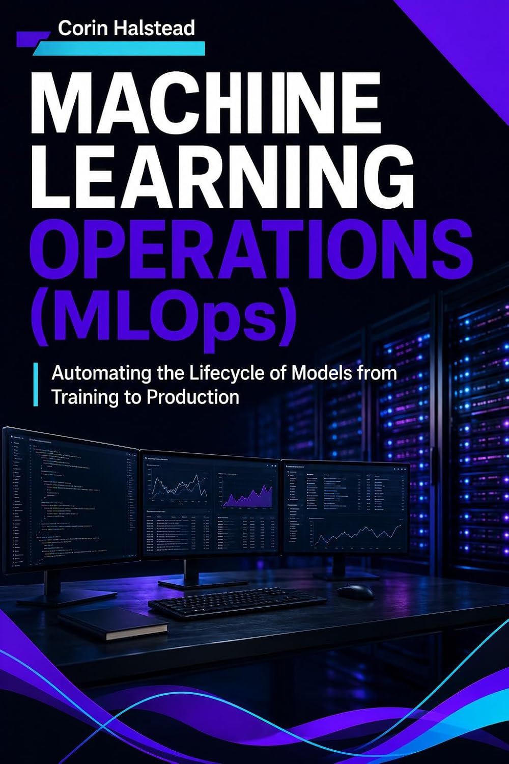 capítulo por capítulo baixar MACHINE LEARNING OPERATIONS (MLOps): Automating the Lifecycle of Models from Training to Production (English Edition)