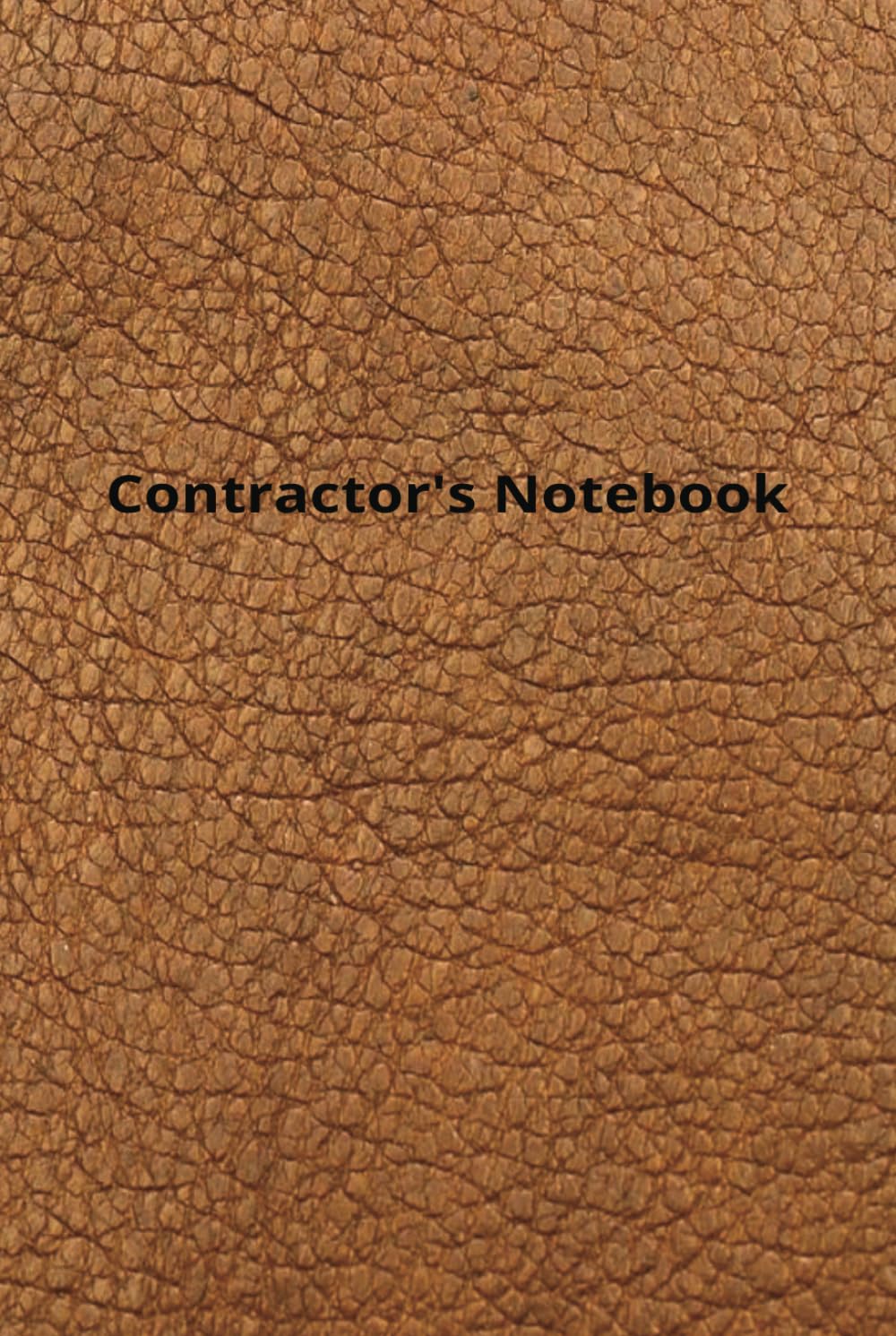 ler totalmente Contractor's Notebook: Daily Field Notes, Estimates, & Sketches
