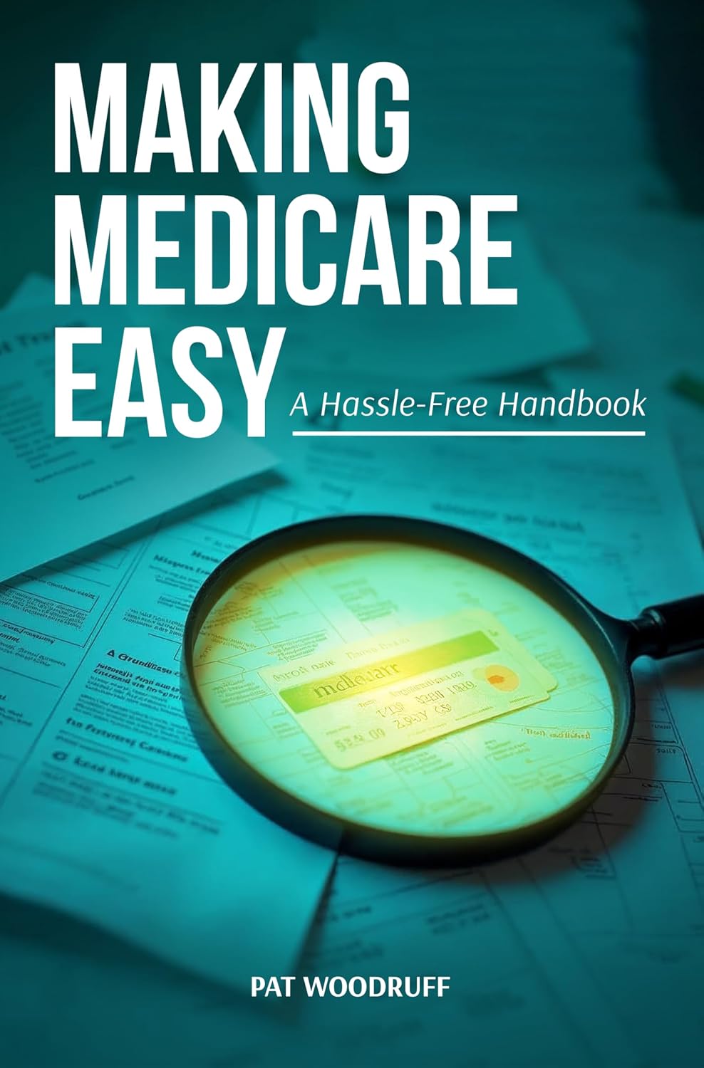 Making Medicare Easy: A Hassle-Free Handbook (English Edition) baixar livro de graça