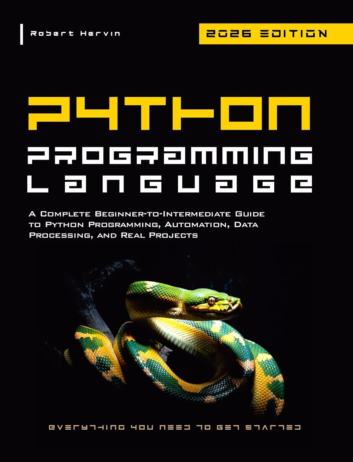 Python Programming Language: A Complete Beginner-to-Intermediate Guide to Python Programming, Automation, Data Processing, and Real Projects (English Edition) baixar livro de graça