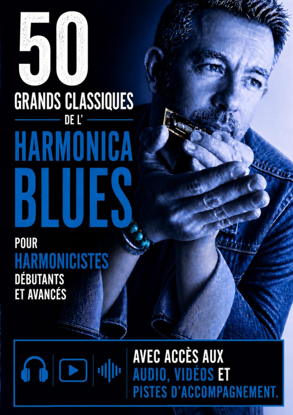 ler totalmente 50 grands classiques de l'harmonica blues pour harmonicistes débutants et avancés: Avec accès aux audio, vidéos et pistes d'accompagnement (French Edition)