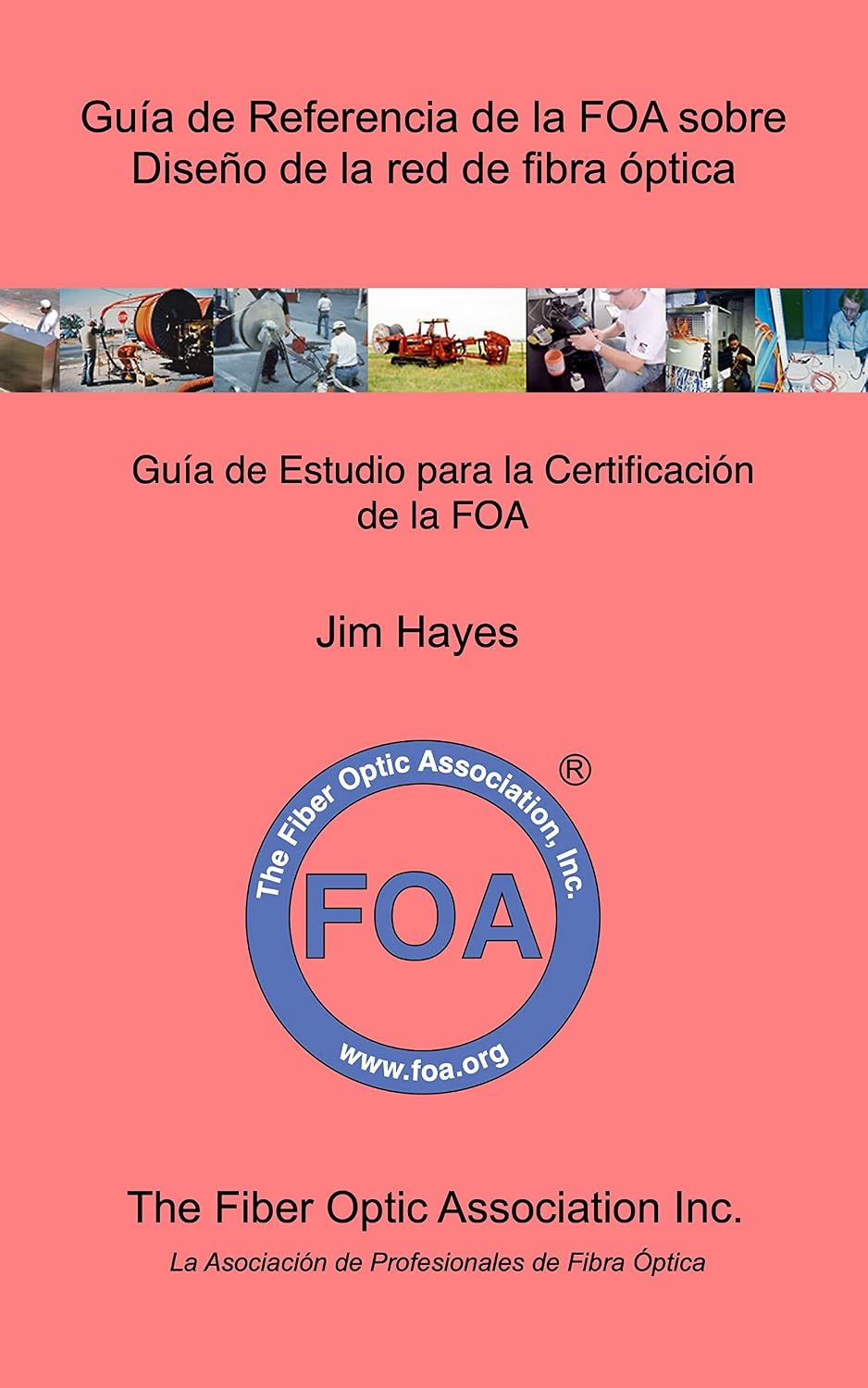 capítulo por capítulo baixar Guía de Referencia de la FOA sobre Diseño de la red de fibra óptica: Guía de Estudio para la Certificación de la FOA (Libros de texto de referencia de la FOA sobre fibra óptica nº 4) (Spanish Edition)