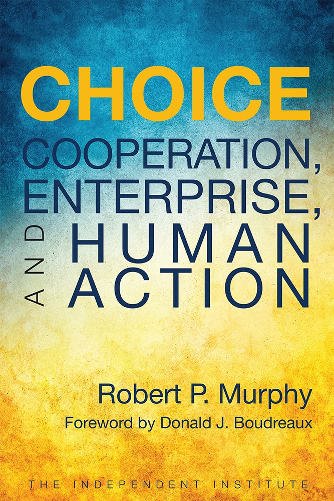 Choice: Cooperation, Enterprise, and Human Action baixar o livro de graça