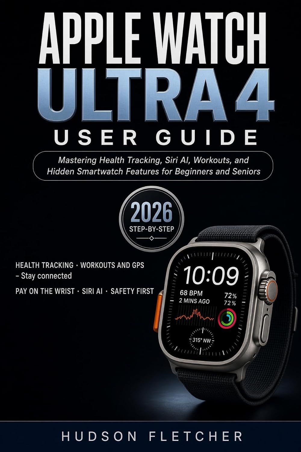 ler totalmente Apple Watch Ultra 4 User Guide: Mastering Health Tracking, Siri AI, Workouts, and Hidden Smartwatch Features for Beginners and Seniors (Gadget Guru) (English Edition)