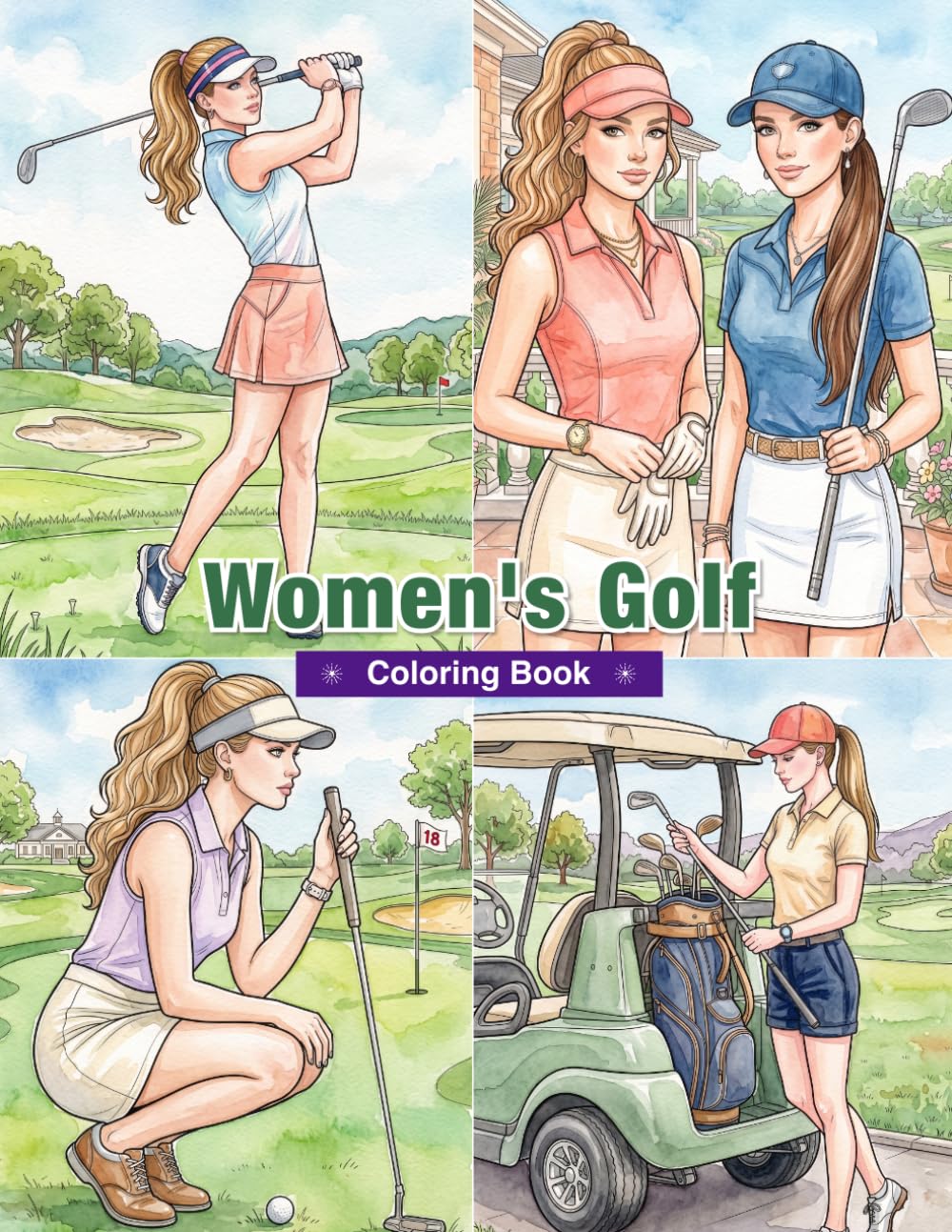 Women's Golf Coloring Book for Adults: Women Golfers, Golf Courses, Swings, Putting Greens, Clubs, Carts, and Relaxing Country Club Scenes baixar livro de graça
