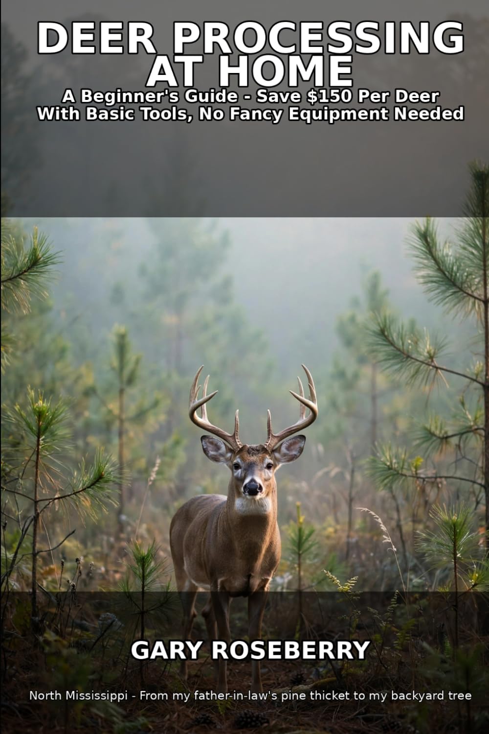 capítulo por capítulo baixar Deer Processing at Home: A Beginner's Guide: How to Field Dress, Skin, Butcher & Package a Whitetail in Your Garage - Save $150 Per Deer with Basic Tools