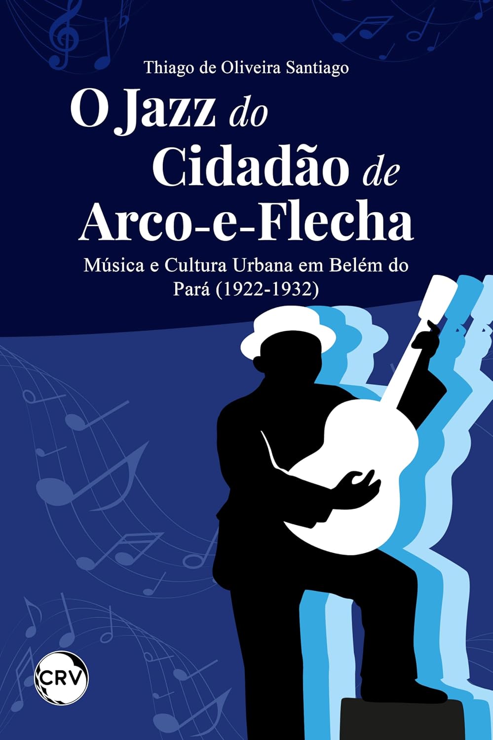 ler totalmente O jazz do cidadão de arco-e-flecha: Música e Cultura Urbana em Belém do Pará (1922-1932)