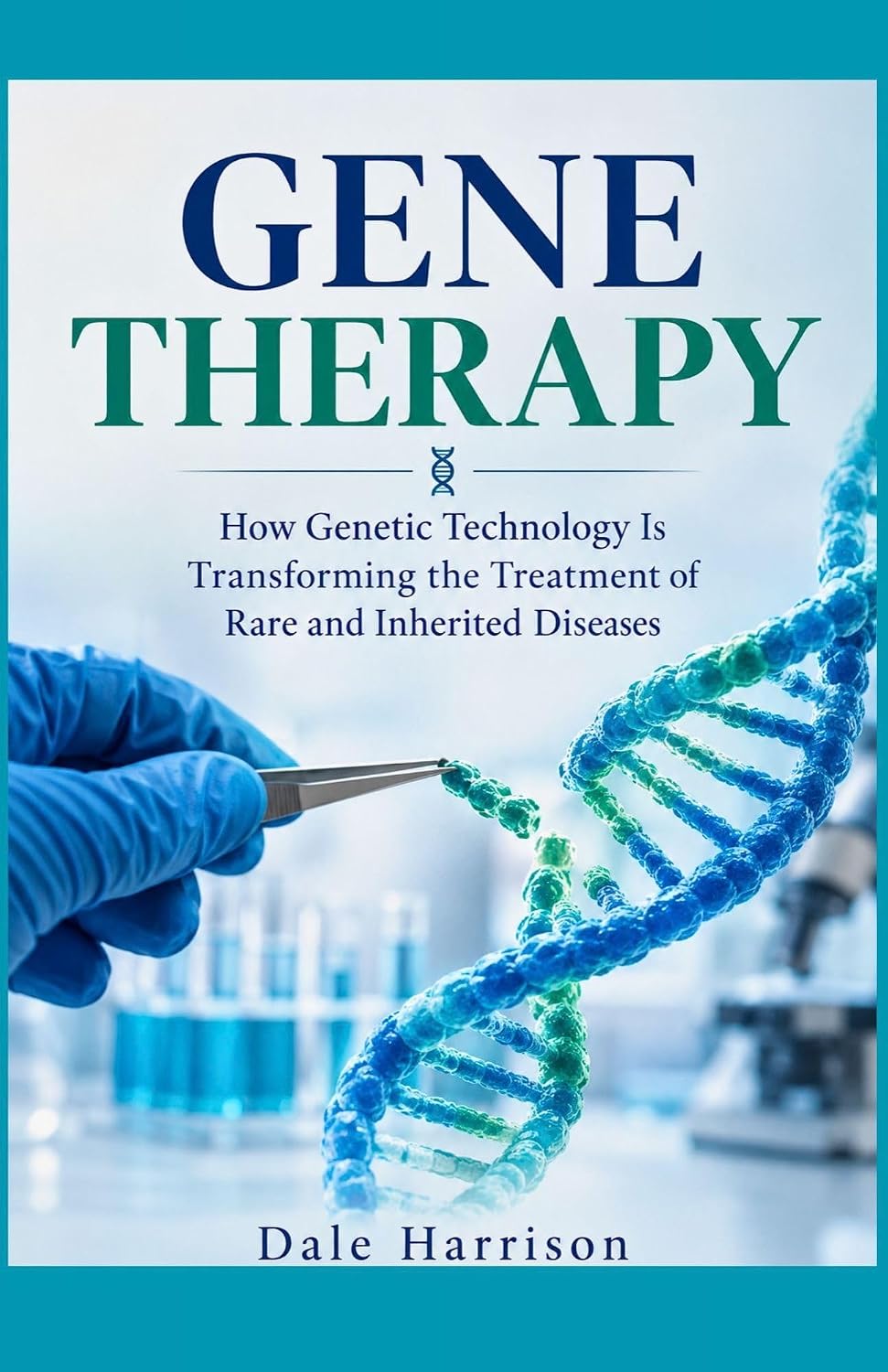 GENE THERAPY: How Genetic Technology Is Transforming the Treatment of Rare and Inherited Diseases (English Edition) baixar o livro de graça