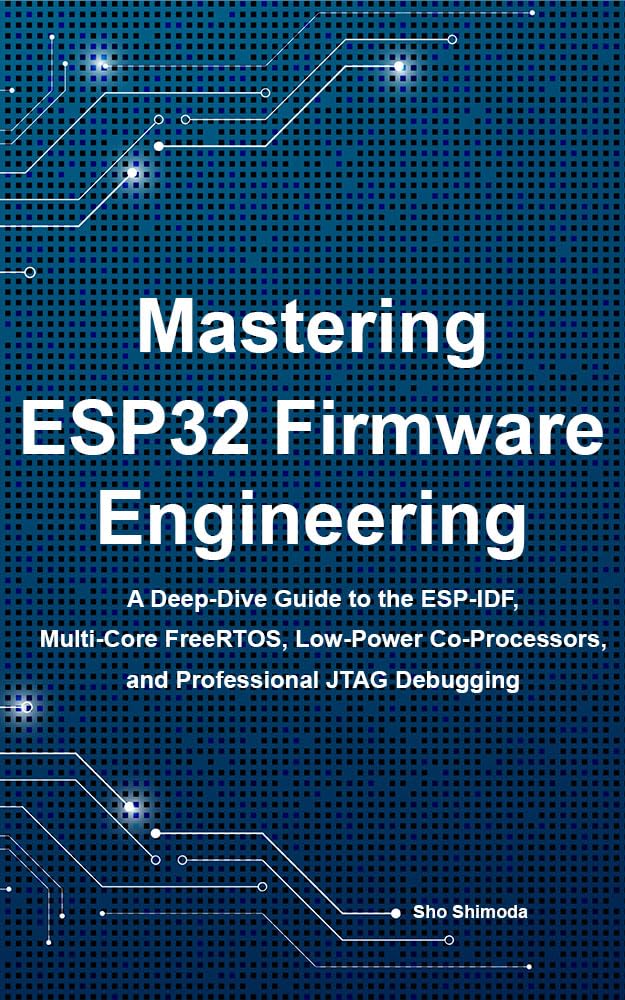 ler totalmente Mastering ESP32 Firmware Engineering: A Deep-Dive Guide to the ESP-IDF, Multi-Core FreeRTOS, Low-Power Co-Processors, and Professional JTAG Debugging (English Edition)
