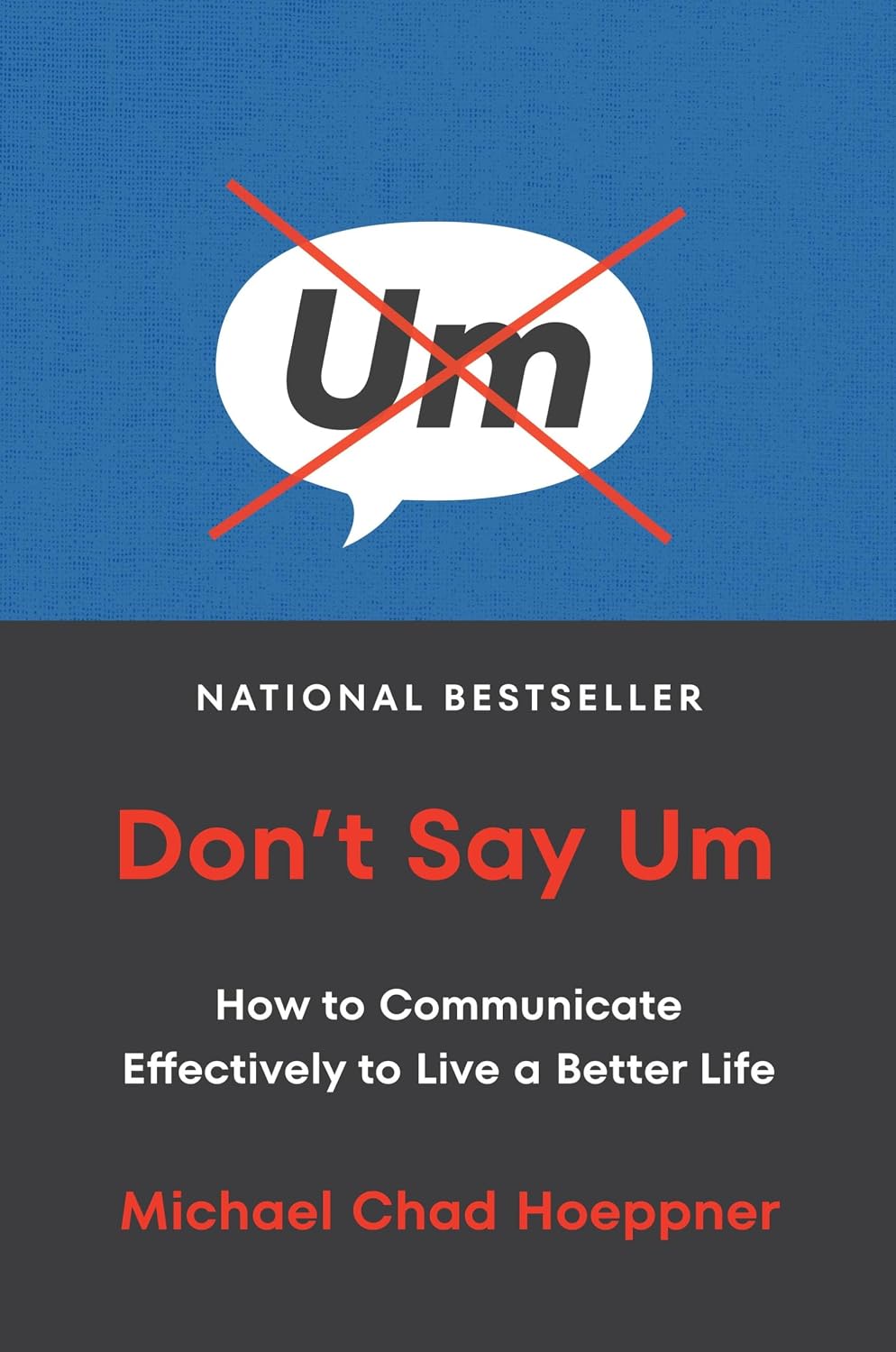 ler totalmente Don't Say Um: How to Communicate Effectively to Live a Better Life (English Edition)