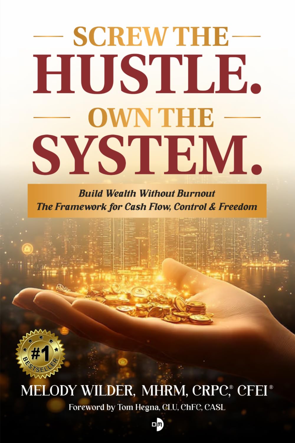 capítulo por capítulo baixar SCREW THE HUSTLE. OWN THE SYSTEM: Build Wealth Without Burnout. The Framework for Cashflow, Control & Freedom