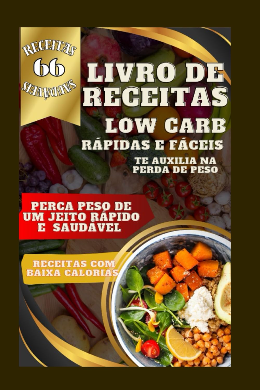 ler totalmente 66 receitas low carb: Receitas deliciosas e saudáveis pra te auxiliar na perda de peso (Portuguese Edition)