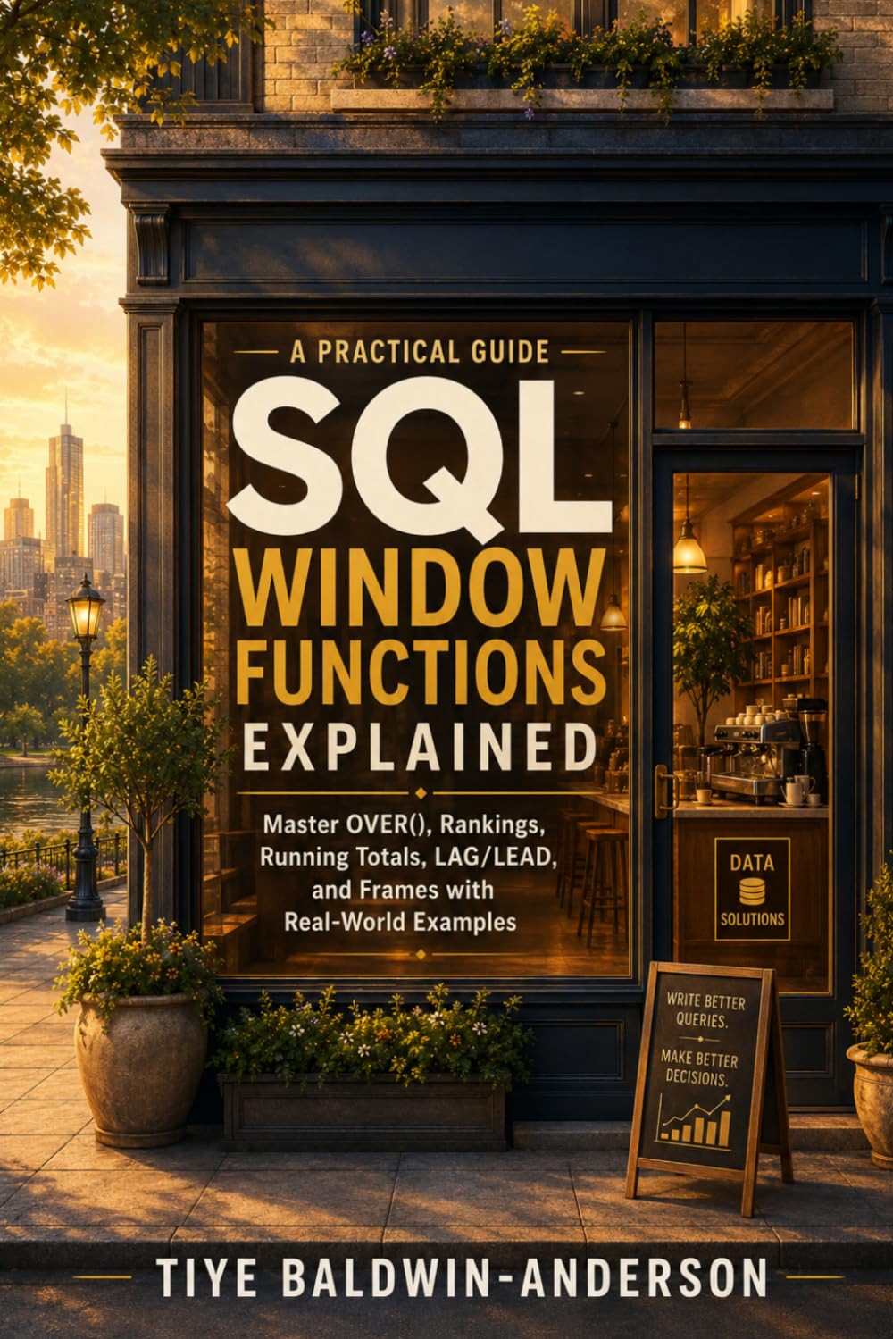 ler totalmente SQL Window Functions Explained: Master OVER(), Rankings, Running Totals, LAG/LEAD, and Frames with Real-World Examples