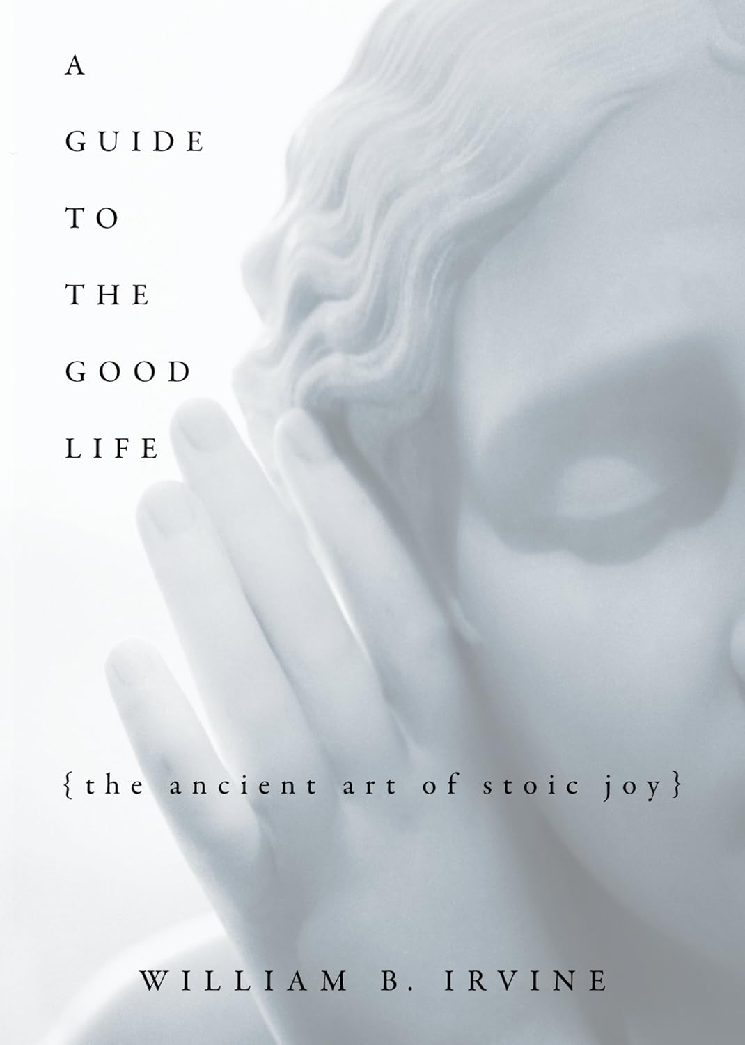 ler totalmente A Guide to the Good Life: The Ancient Art of Stoic Joy (English Edition)