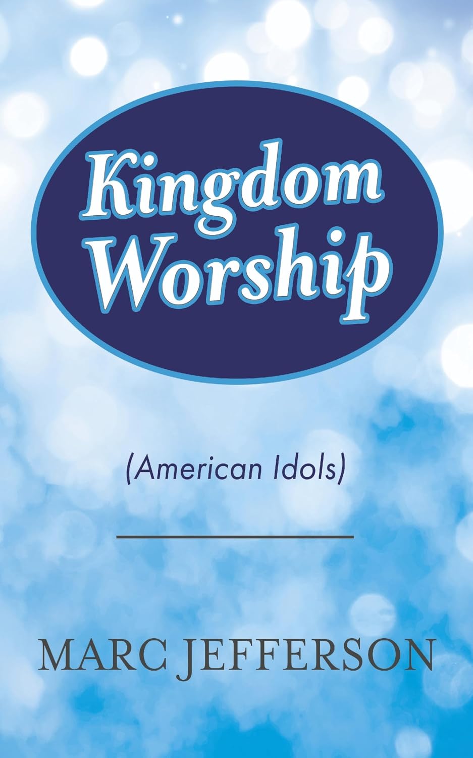 Kingdom Worship(american Idols)