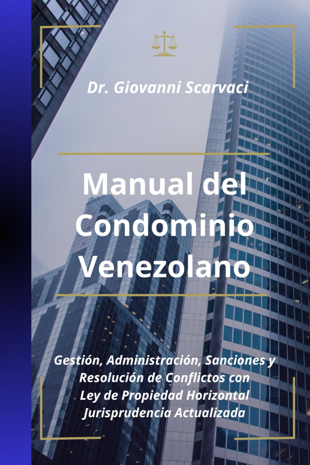 Manual del Condominio Venezolano: Gestión, Administración, Sanciones y Resolución de Conflictos con Jurisprudencia Actualizada (Spanish Edition) baixar livro de graça