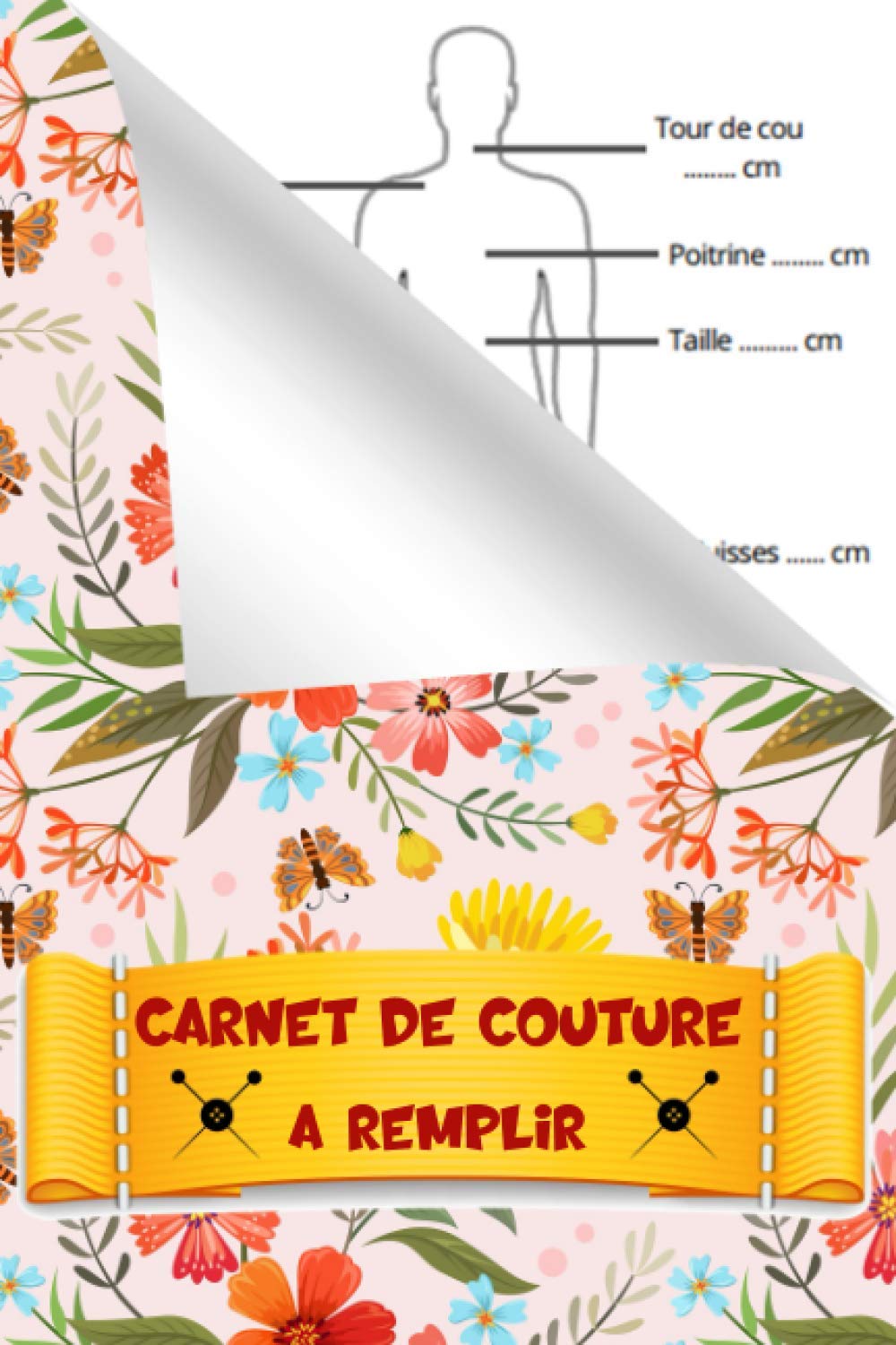 Carnet de Couture à remplir: Cahier à Compléter par les détails de vos projets de couture (Mesures, mercerie, Matériel, tissu etc.) | Parfait Cadeau... pour couturière et Couturier (French Edition) baixar o livro de graça