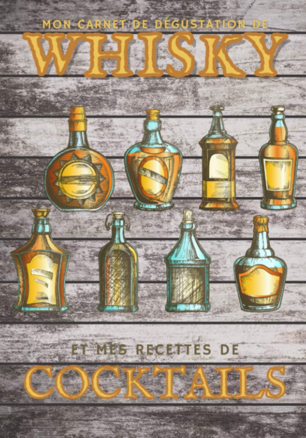 capítulo por capítulo baixar Mon carnet de dégustation de whisky et mes recettes de cocktails: Journal de 50 pages à remplir avec vos whiskys préférés suivi de 50 fiches à... vos recettes de cocktails à base de whisky