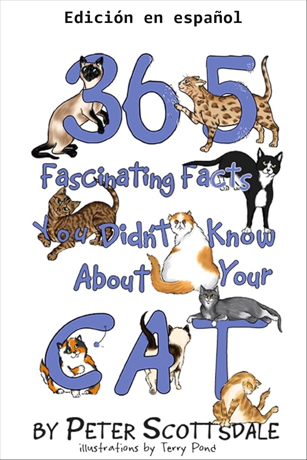 365 datos fascinantes que no sabías sobre tu gato (Serie de datos fascinantes sobre gatos nº 1) (Spanish Edition) baixar o livro de graça