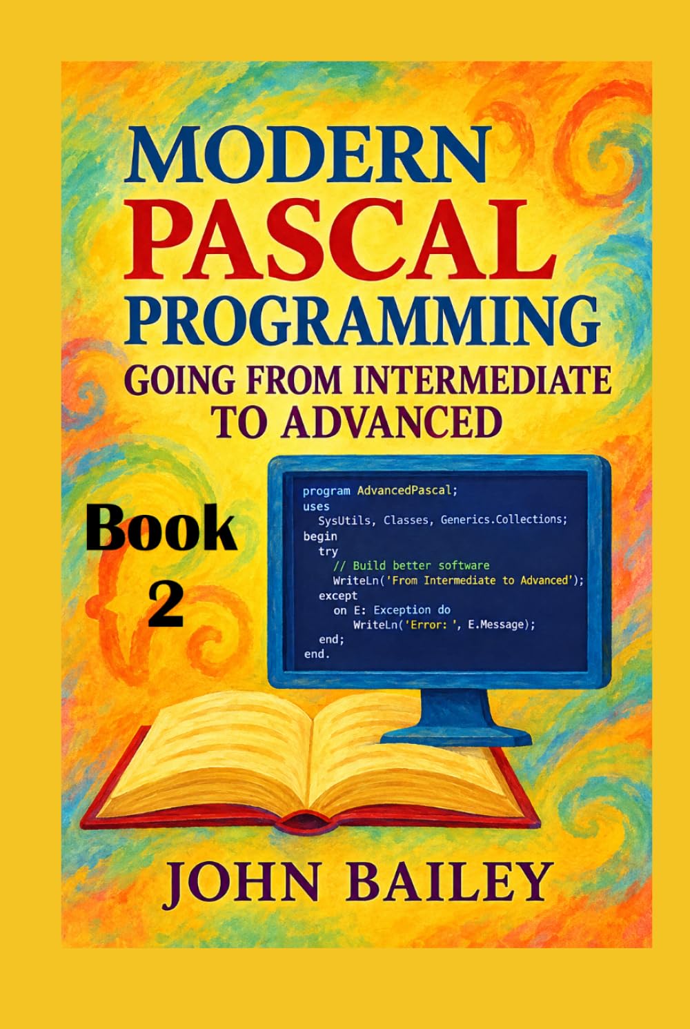 Modern Pascal Programming: Going From Intermediate to Advanced (Computer Programming Languages) baixar livro de graça
