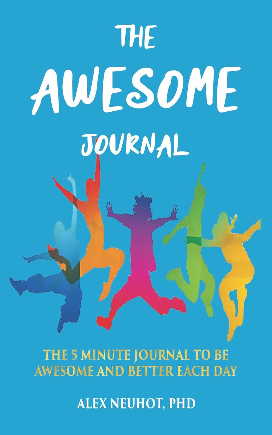 ler totalmente THE AWESOME JOURNAL: THE 5 MINUTE JOURNAL TO BE AWESOME AND BETTER EACH DAY (FOR KIDS, TEENS, AND ADULTS) (English Edition)