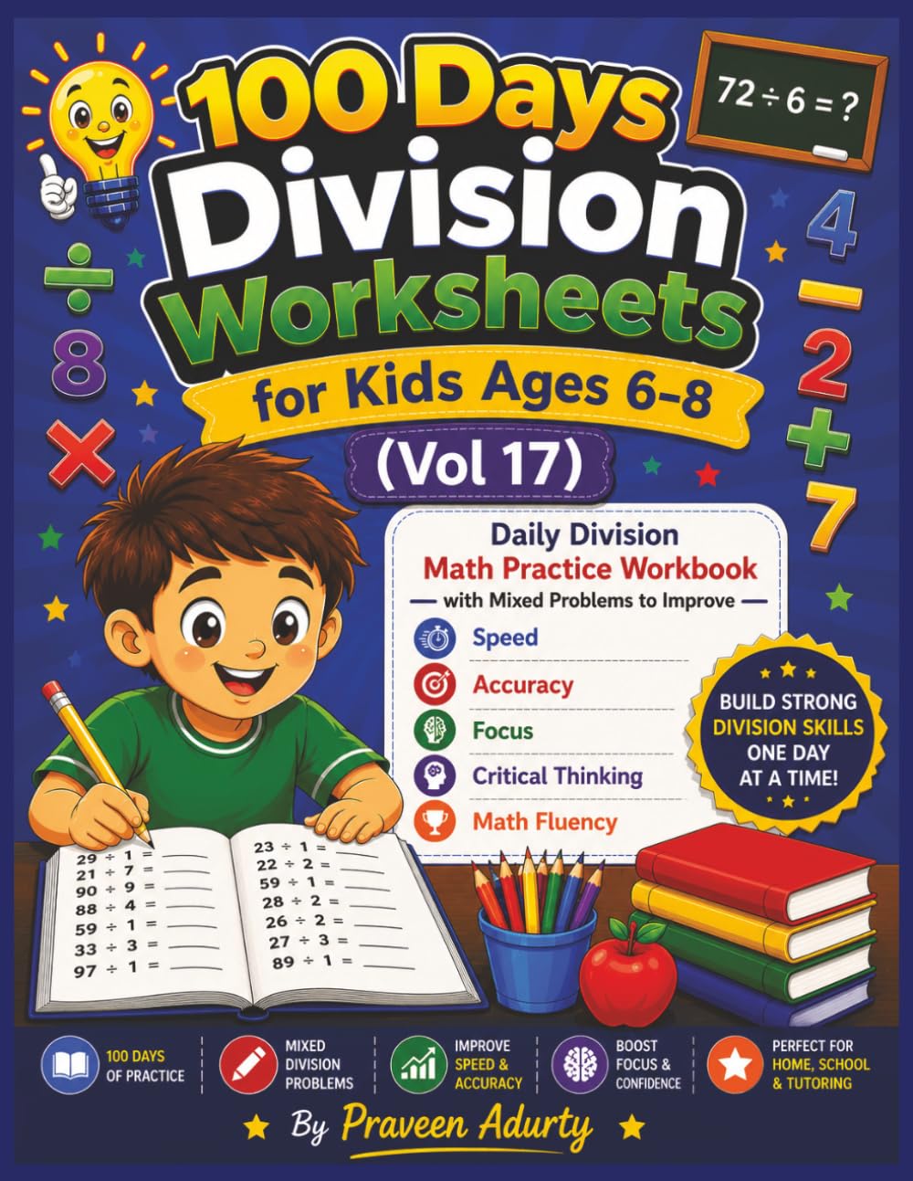ler totalmente 100 Days Division Worksheets for Kids Ages 6–8 (Vol 17): Daily Division Math Practice Workbook with Mixed Problems to Improve Speed, Accuracy, Focus, Critical Thinking & Math Fluency