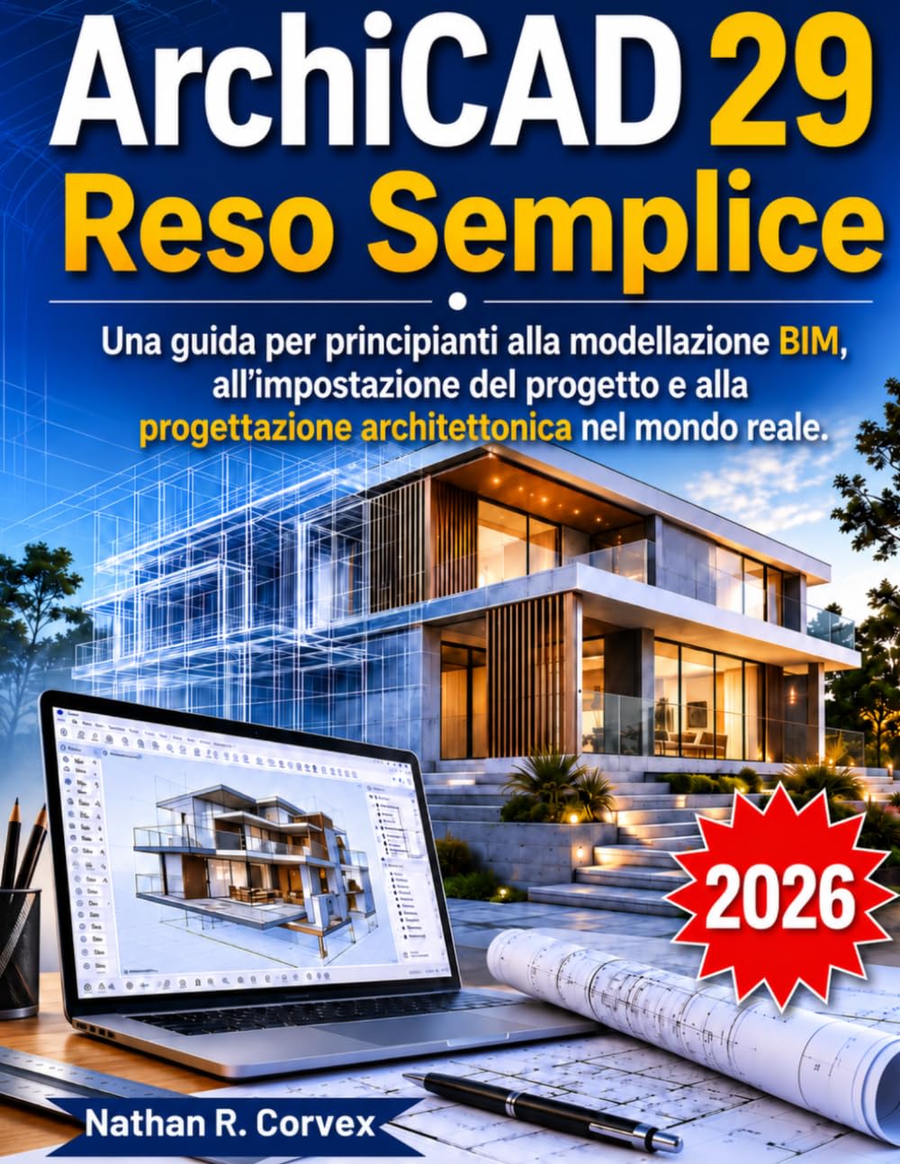 ArchiCAD 29 Reso Semplice: Una guida per principianti alla modellazione BIM, all'impostazione del progetto e alla progettazione architettonica nel mondo reale. baixar o livro de graça