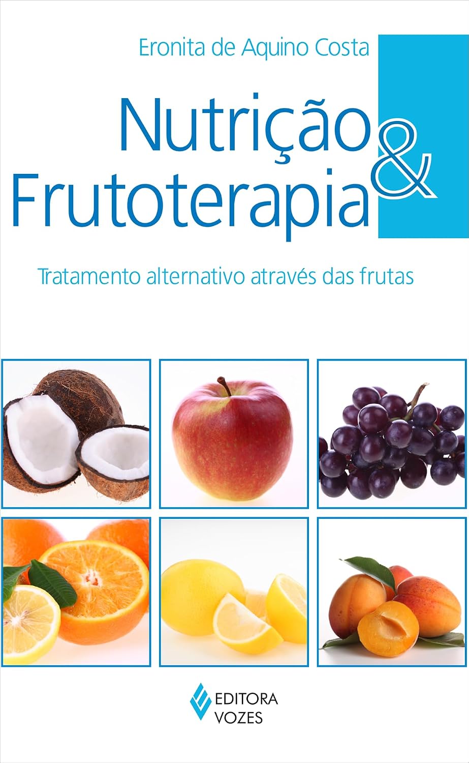Nutrição e frutoterapia: Tratamento alternativo através das frutas baixar livro de graça
