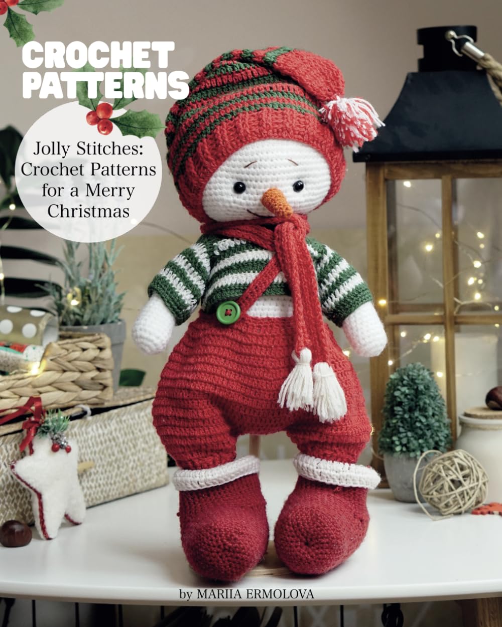 Jolly Stitches: Crochet Patterns for a Merry Christmas (Сrochet patterns for adorable animals, dolls, their clothes and accessories) baixar livro de graça