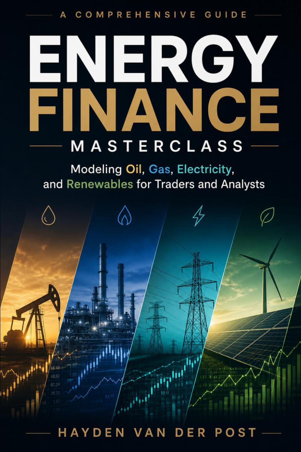 capítulo por capítulo baixar Energy Finance Masterclass: Modeling Oil, Gas, Electricity, and Renewables for Traders and Analysts: A Comprehensive Guide