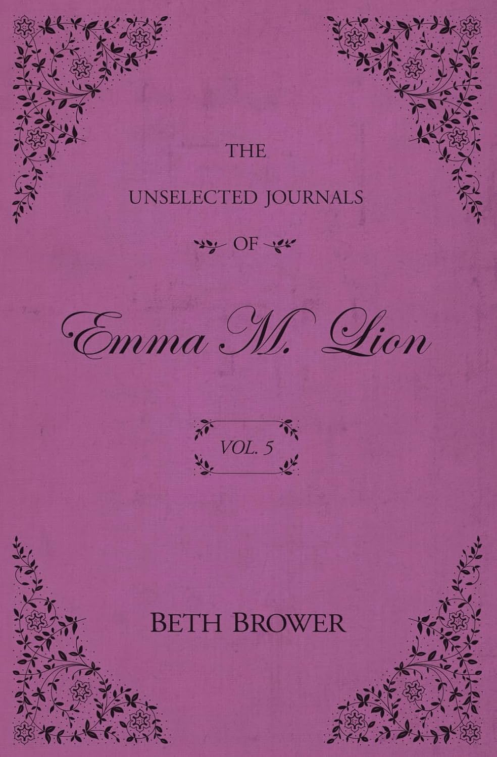 capítulo por capítulo baixar The Unselected Journals of Emma M. Lion: Vol. 5