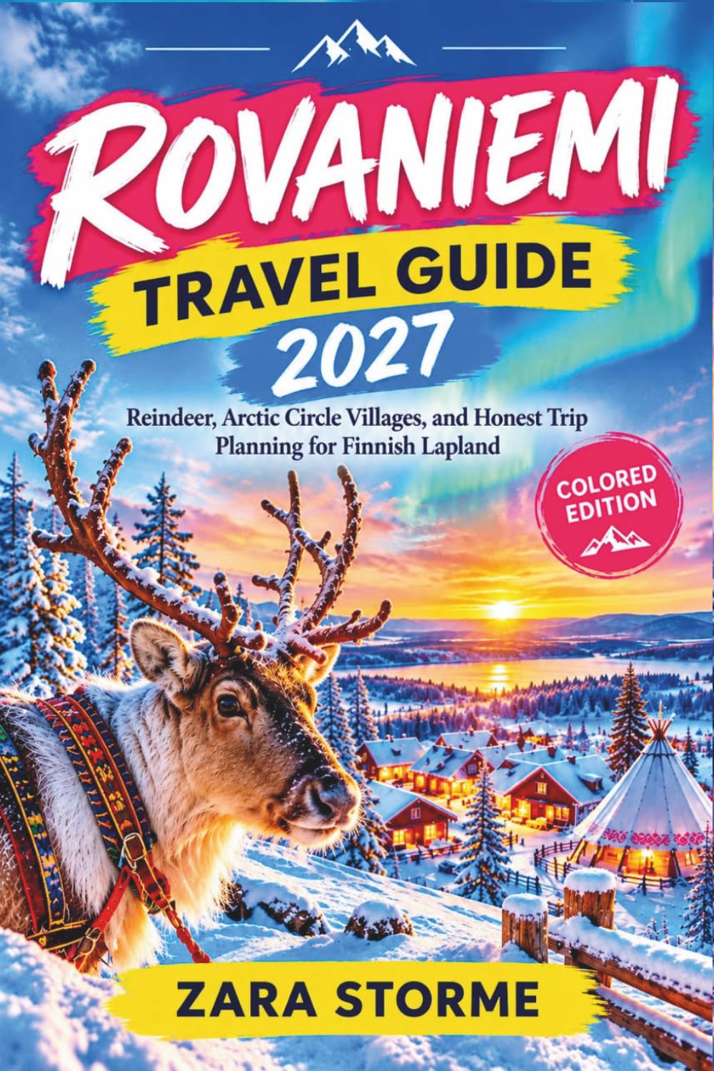 Rovaniemi Travel Guide 2027: Reindeer, Arctic Circle Villages, and Honest Trip Planning for Finnish Lapland baixar o livro de graça