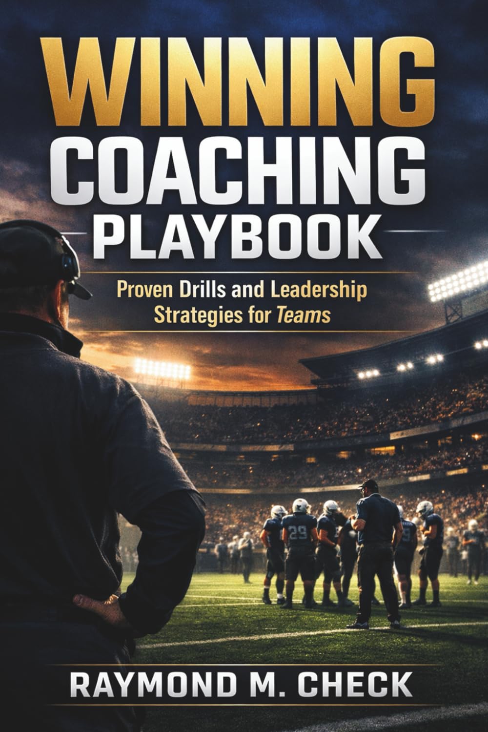 ler totalmente Winning Coaching Playbook: Proven drills and leadership strategies for teams