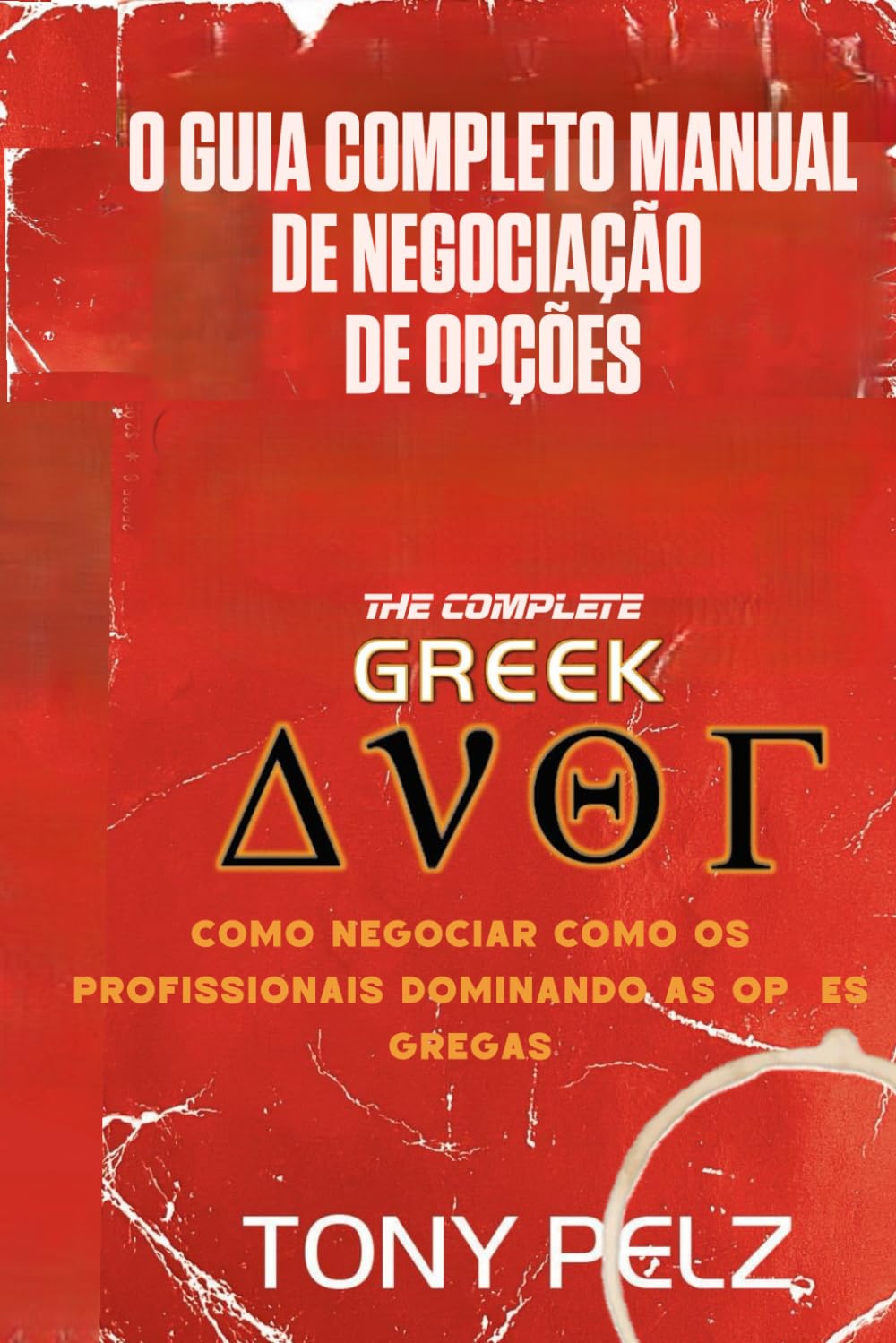 O Manual Completo de Trading de Opções Com as Gregas: Como negociar como os profissionais dominando as opções gregas baixar o livro de graça