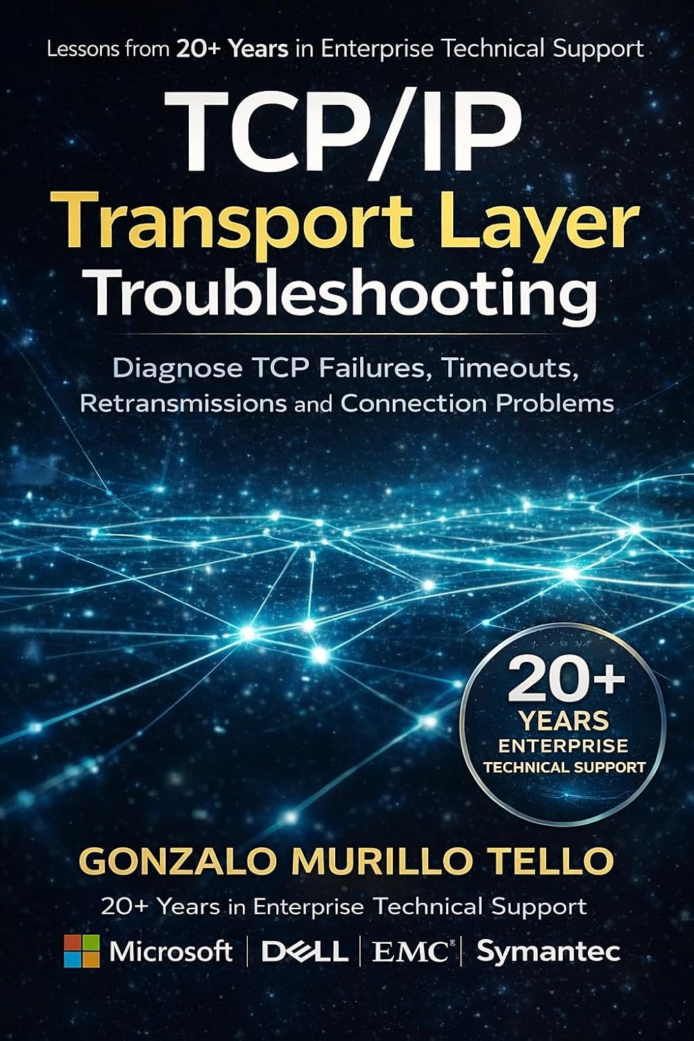 TCP/IP: TRANSPORT LAYER TROUBLESHOOTING: Diagnose TCP failures, timeouts, retransmissions and connection problems. (English Edition) baixar o livro de graça