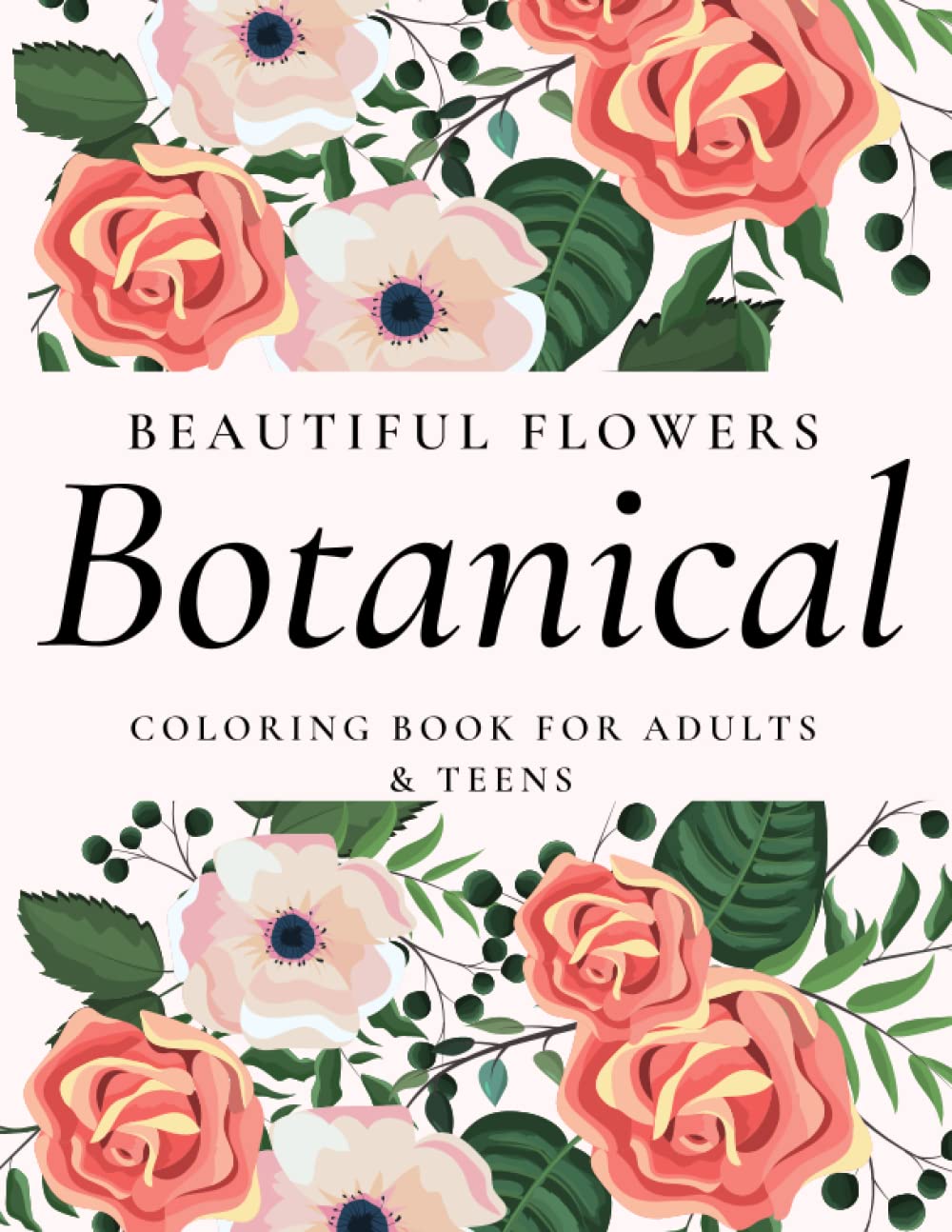 ler totalmente Beautiful Flowers Botanical Coloring Book For Adults And Teens: Large Print Floral Designs for Relaxation and Stress Relief