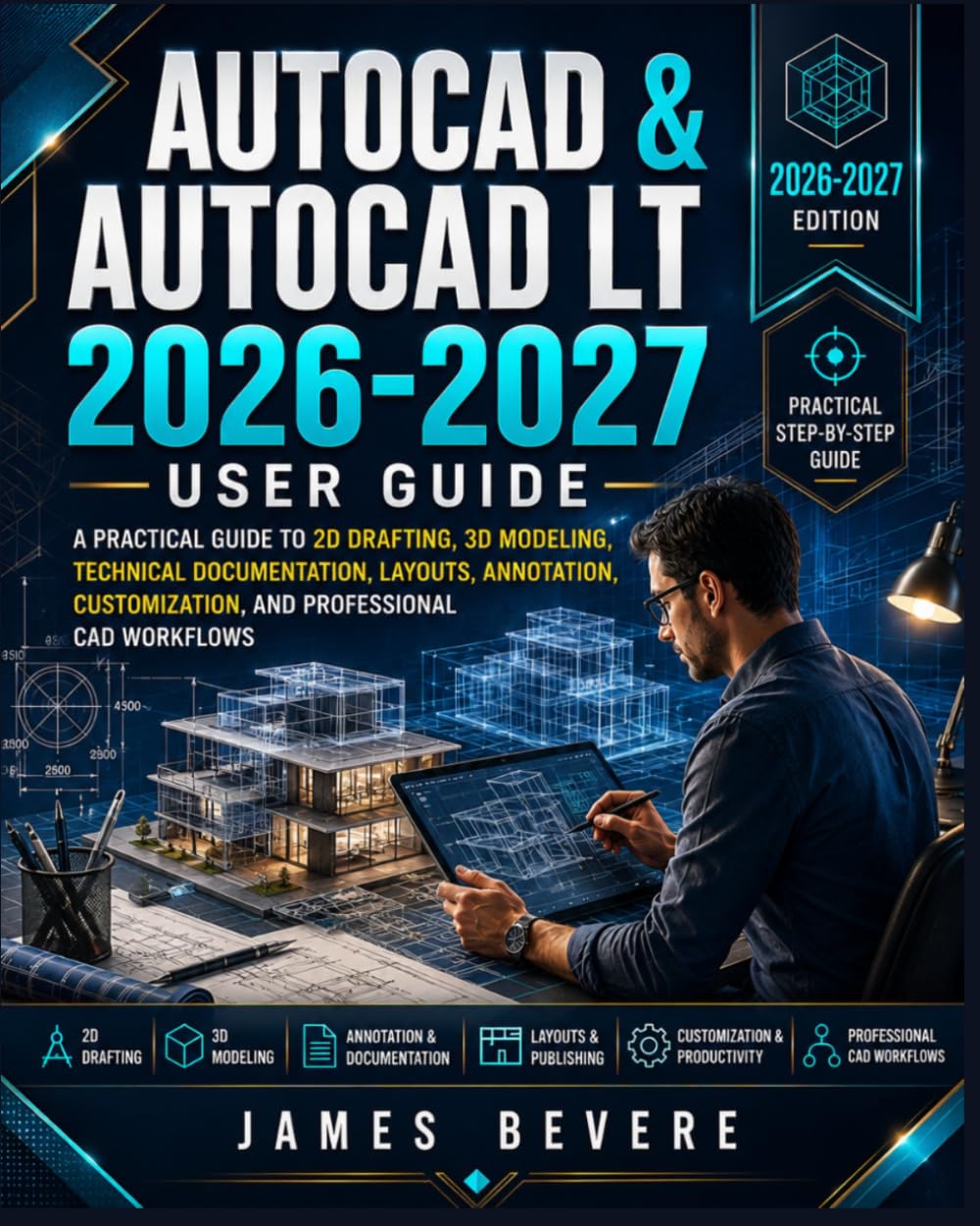 capítulo por capítulo baixar AutoCAD & AutoCAD LT 2026 User Guide: A Practical Guide to 2D Drafting, 3D Modeling, Technical Documentation, Layouts, Annotation, Customization, and Professional CAD Workflows