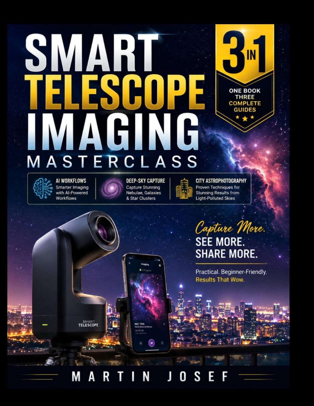 SMART TELESCOPE IMAGING MASTERCLASS: 3-in-1 Guide To Ai Workflows, Deep-Sky Capture & City Astrophotography Made Simple (THE CELESTIAL IMAGING BLUEPRINT SERIES) baixar o livro de graça